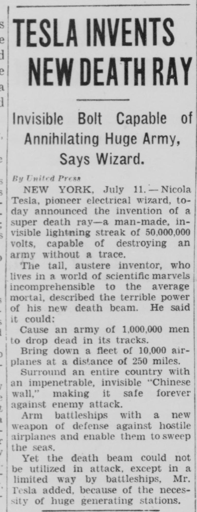 A single column of a 1934 newspaper front page. The headline, in heavy condensed capitals, reads TESLA INVENTS NEW DEATH RAY. Beneath it a subhead reads: Invisible Bolt Capable of Annihilating Huge Army, Says Wizard. The story is credited By United Press and datelined NEW YORK, July 11. The body sets out four numbered-looking claims about what the beam could do.